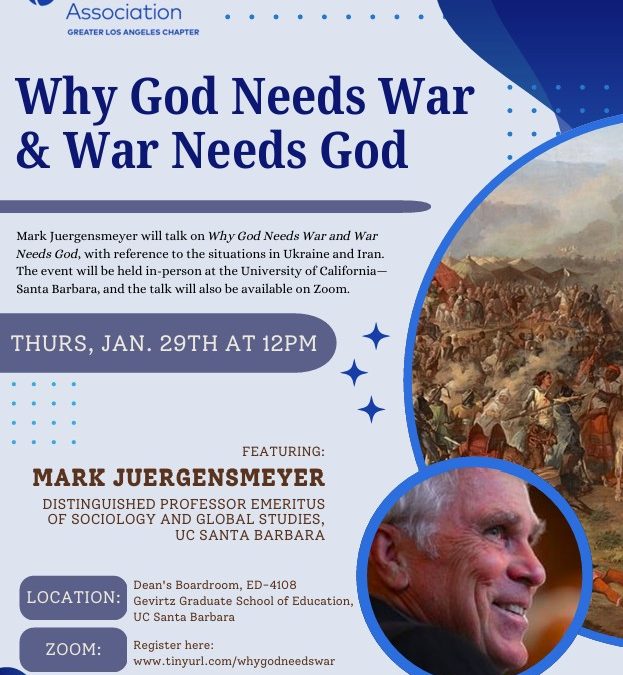 Alumni Lecture at UC Santa Barbara: Why God Needs War & War Needs God