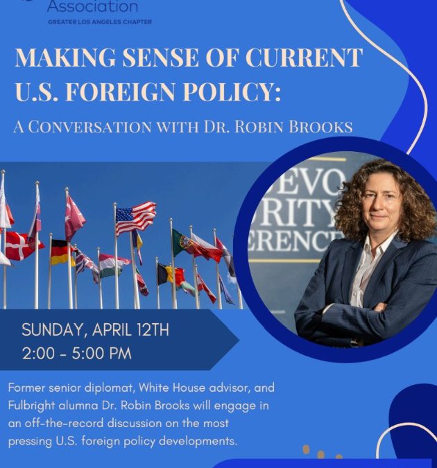 Making Sense of Current U.S. Foreign Policy: A Conversation with Dr. Robin Brooks